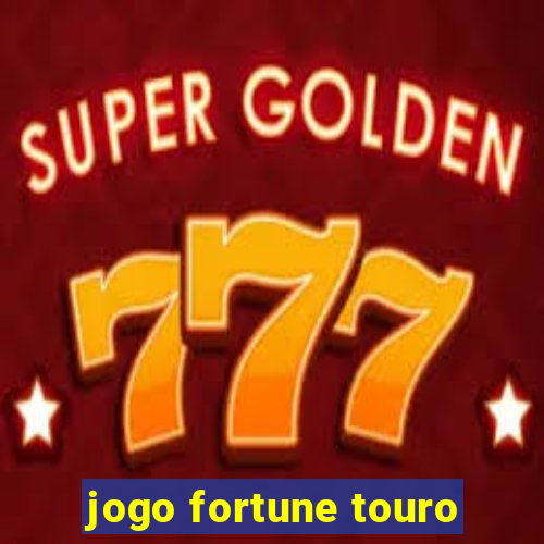 jogo fortune touro